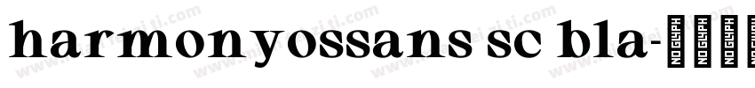 harmonyossans sc bla字体转换